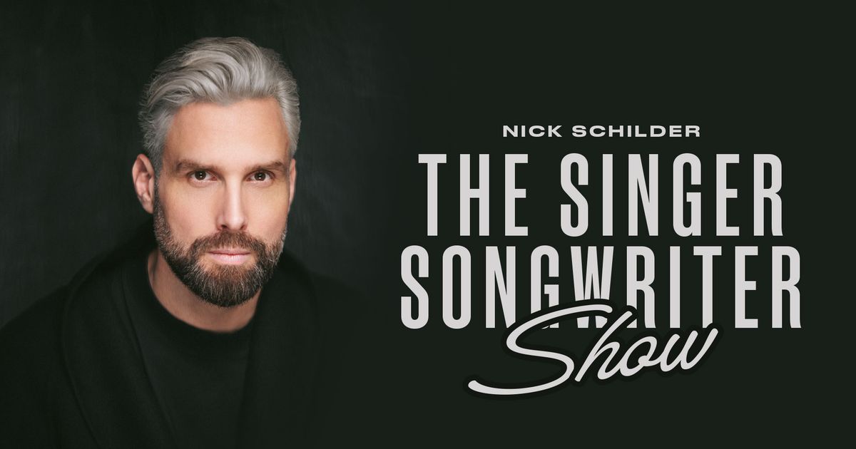 Nick Schilder — The singer songwriter show
